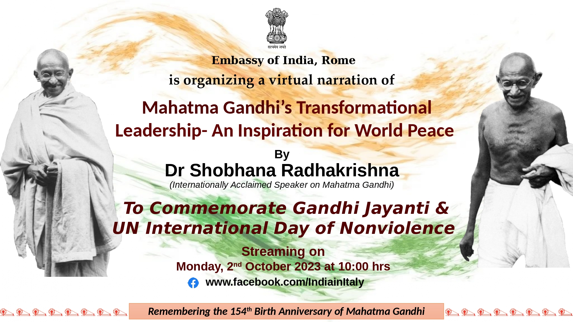 "A virtual narration of Mahatma Gandhi’s Transformational Leadership- An Inspiration for World Peace"  by Dr. Shobhana Radhakrishna (online- 2 ottobre 2023) 